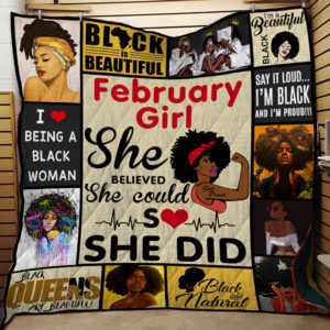 February Girl - She Believed She Could So She Did - Quilt