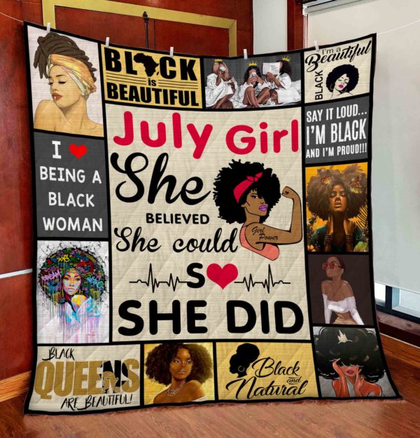 July Girl - She Believed She Could So She Did - Quilt