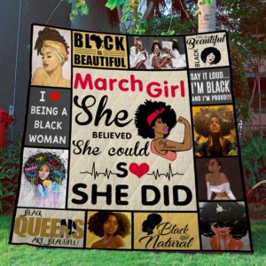 March Girl - She Believed She Could So She Did - Quilt