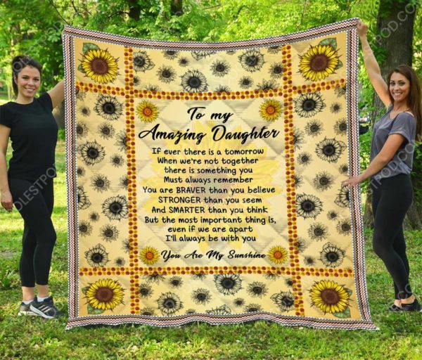 To My Amazing Daughter  - Quilt