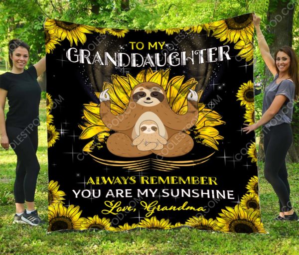 To My Granddaughter Always Remember You Are My Sunshine. Love, Grandma - Sloth Quilt