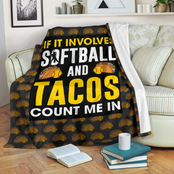 If It Involves Softball And Tacos Blanket