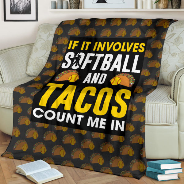 If It Involves Softball And Tacos Blanket