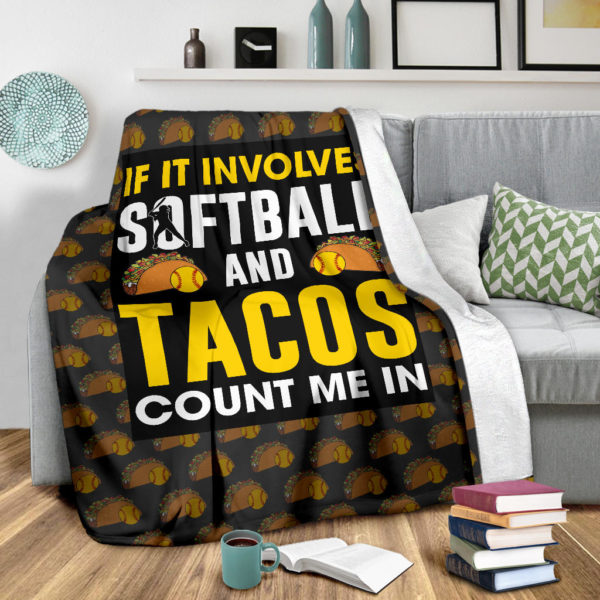 If It Involves Softball And Tacos Blanket