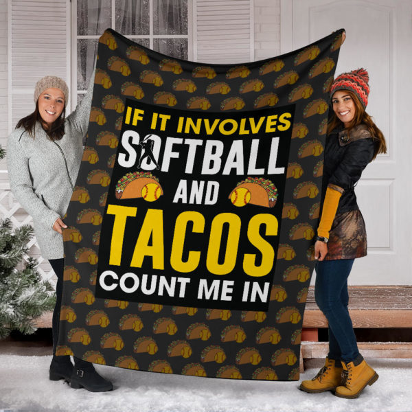 If It Involves Softball And Tacos Blanket