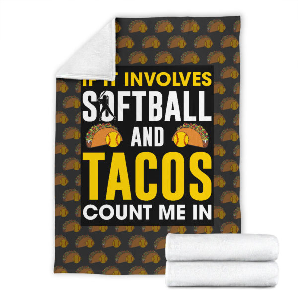 If It Involves Softball And Tacos Blanket