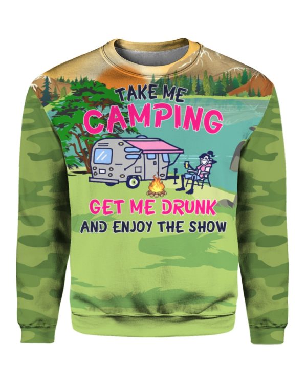 Take Me Camping Get Me Drunk And Enjoy The Show - Camping