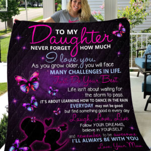 To My Daughter Never Forget How Much I Love You-Quilt-0489