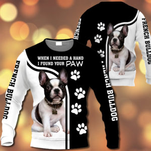 French Bulldog – When I Needed A Hand I Found Your Paw – M0402