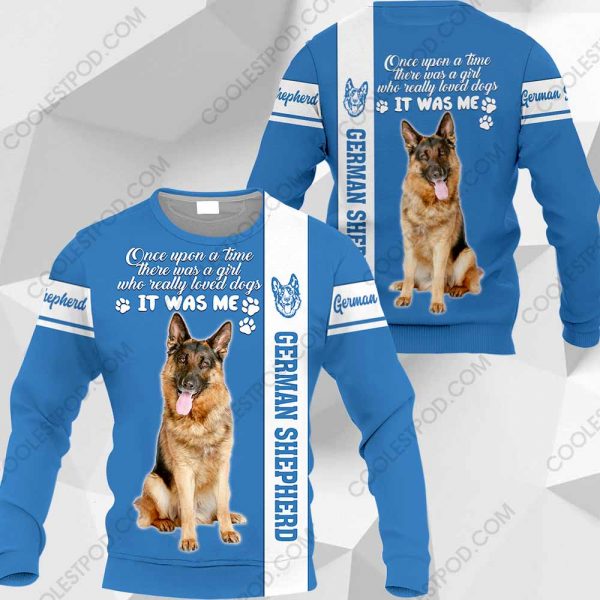 German Shepherd - Once Upon A Time There Was A Girl Who Really Loved Dogs It Was Me - 291119