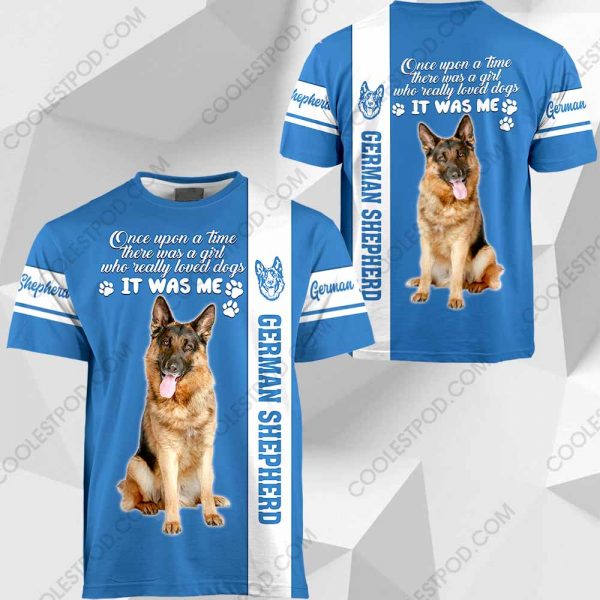 German Shepherd - Once Upon A Time There Was A Girl Who Really Loved Dogs It Was Me - 291119