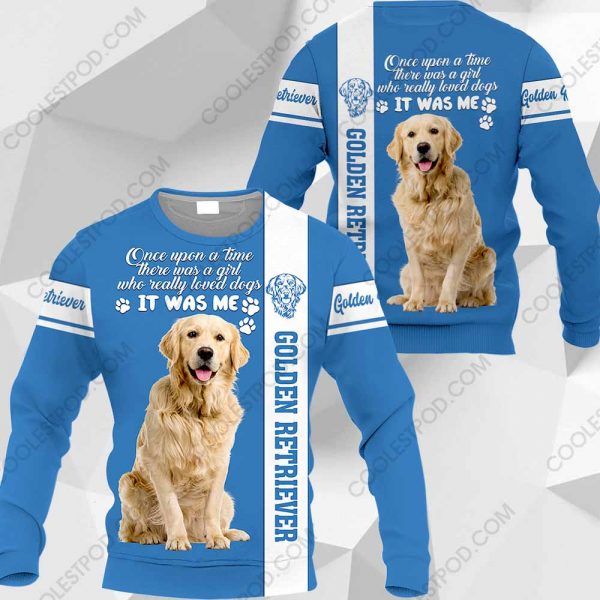 Golden Retriever - Once Upon A Time There Was A Girl Who Really Loved Dogs It Was Me - 291119