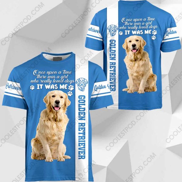 Golden Retriever - Once Upon A Time There Was A Girl Who Really Loved Dogs It Was Me - 291119