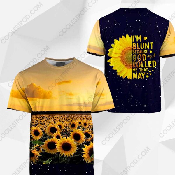 I'm Blunt Because God Rolled Me That Way - Sunflower - M0402 - 291119