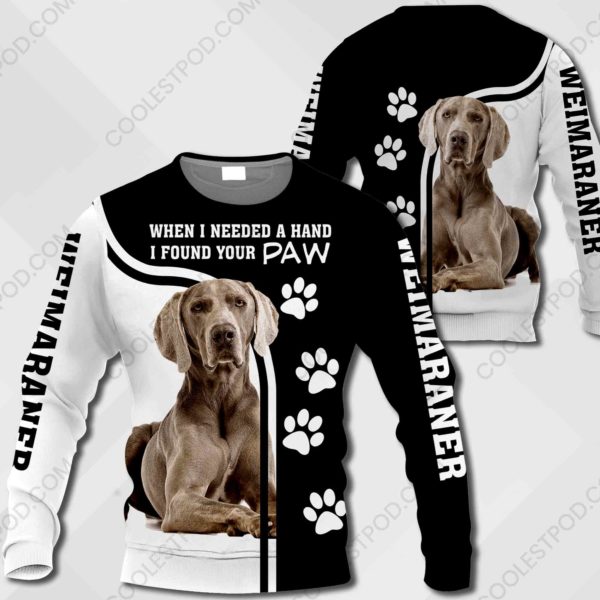 Weimaraner - When I Needed A Hand I Found Your Paw - M0402 - 071119