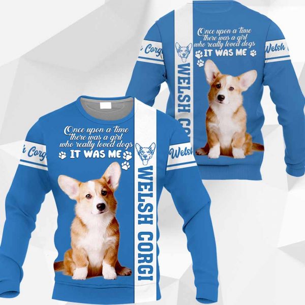 Welsh Corgi - Once Upon A Time There Was A Girl Who Really Loved Dogs It Was Me - 191119