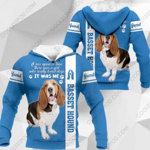 Basset Hound - Once Upon A Time There Was A Girl Who Really Loved Dogs It Was Me - 291119