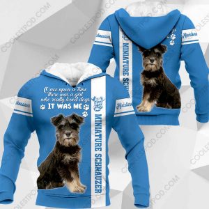 Miniature Schnauzer - Once Upon A Time There Was A Girl Who Really Loved Dogs It Was Me - 291119