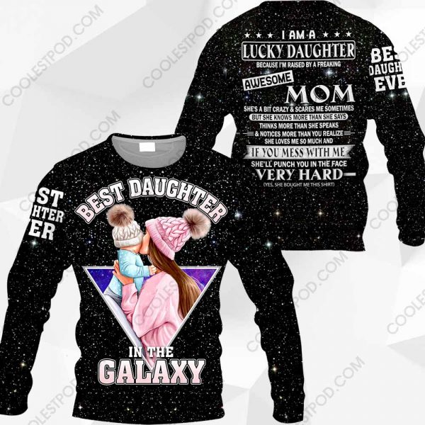 Best Daughter In The Galaxy – Gift For Daughter – Mom’s Gift For Daughter - 251119