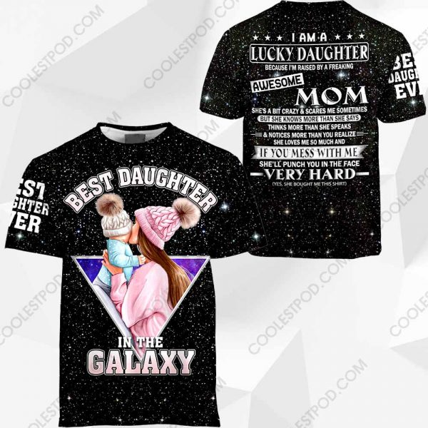 Best Daughter In The Galaxy – Gift For Daughter – Mom’s Gift For Daughter - 251119