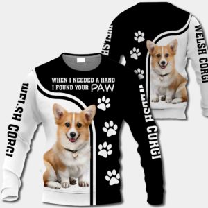 Welsh Corgi - When I Needed A Hand I Found Your Paw