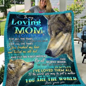 To My Loving Mom I Love You For All The Times - Son's Gift - Quilt - 141219