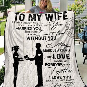 To My Wife I Didn't Marry You - Quilt - 111219