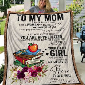 Teacher -To My Mom I Know It's Not Easy For A Woman To Raise A Child - Quilt - 231219