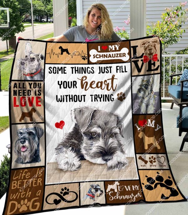 Schnauzer - Some Things Just Fill Your Heart Without Trying - Quilt - 061219