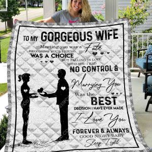 To My Gorgeous Wife Meeting You Was A Fate - Quilt - 121219