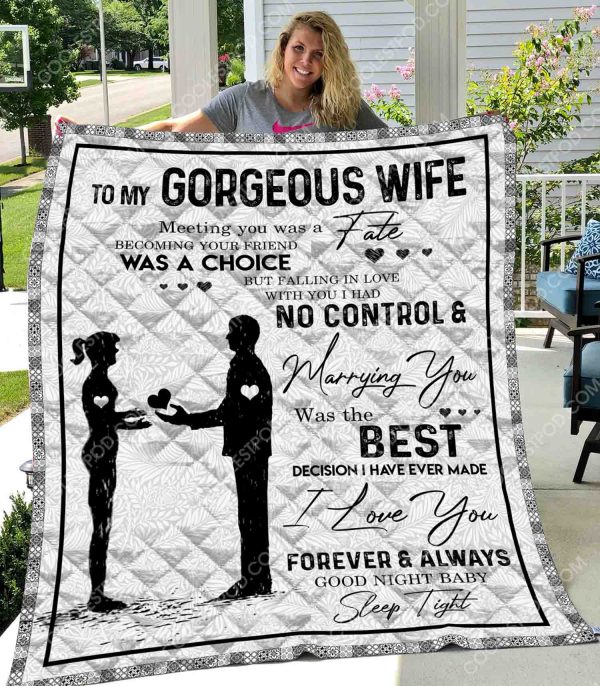 To My Gorgeous Wife Meeting You Was A Fate - Quilt - 121219