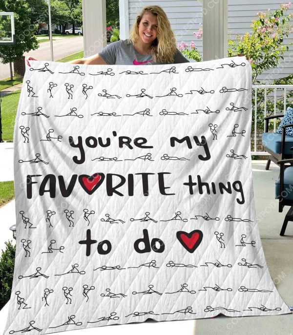 You're My Favorite Thing To Do Quilt- 1001 - 161219