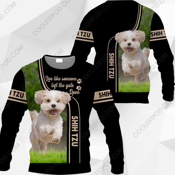 Shih Tzu Live Like Someone Left The Gate Open 0489 101219