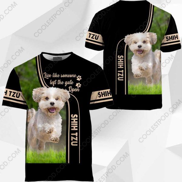 Shih Tzu Live Like Someone Left The Gate Open 0489 101219