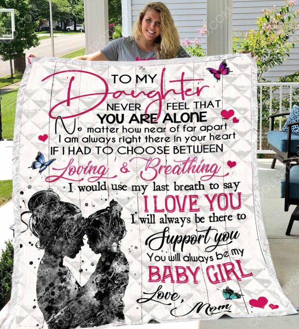 To My Daughter Never Feel That You Are Alone - Quilt - 1001 - 271219