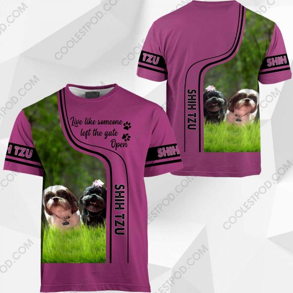 Shih Tzu Live Like Someone Left The Gate Open Pink 0489 201219
