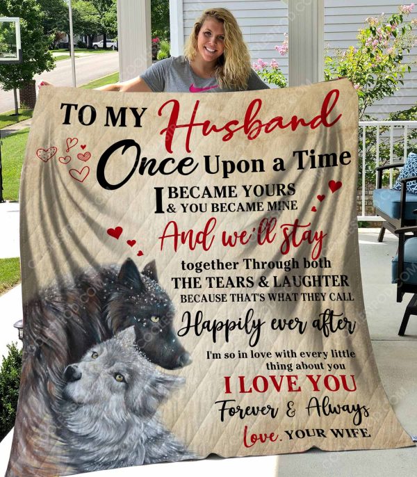 To My Husband Once Upon A Time - Vr1 - Quilt - 111219