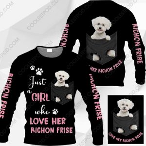 Just A Girl Who Loves Her Bichon Frise In Pocket - M0402 - 231219