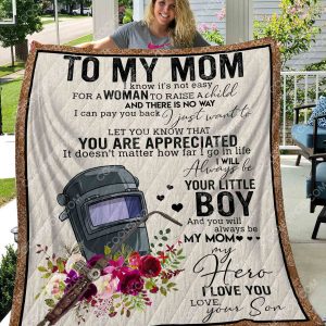 Welder -To My Mom I Know It's Not Easy For A Woman - Son's Gift - Quilt - 231219