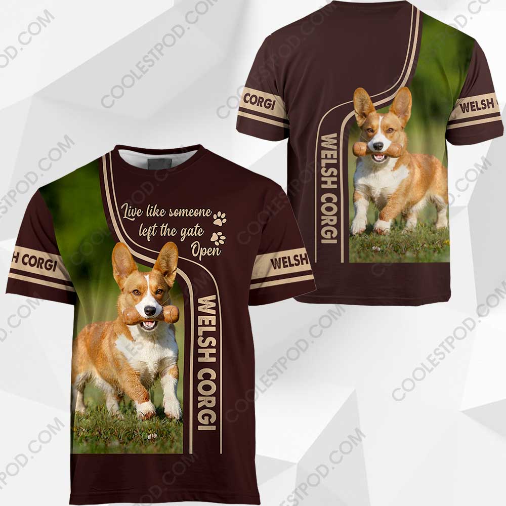 Welsh Corgi Live Like Someone Left The Gate Open 0489 101219