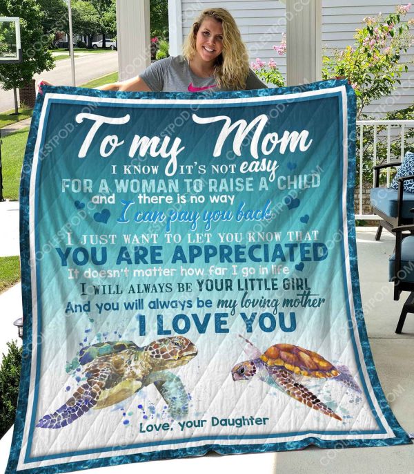 Turtle - To My Mom I Know It's Not Easy For A Woman To Raise A Child - Quilt - 141219