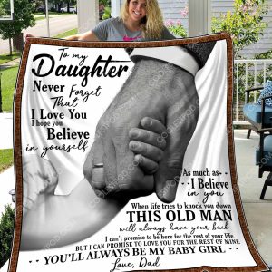 To My Daughter Never Forget That I Love You I Hope You Believe In Yourself - Quilt - 091219