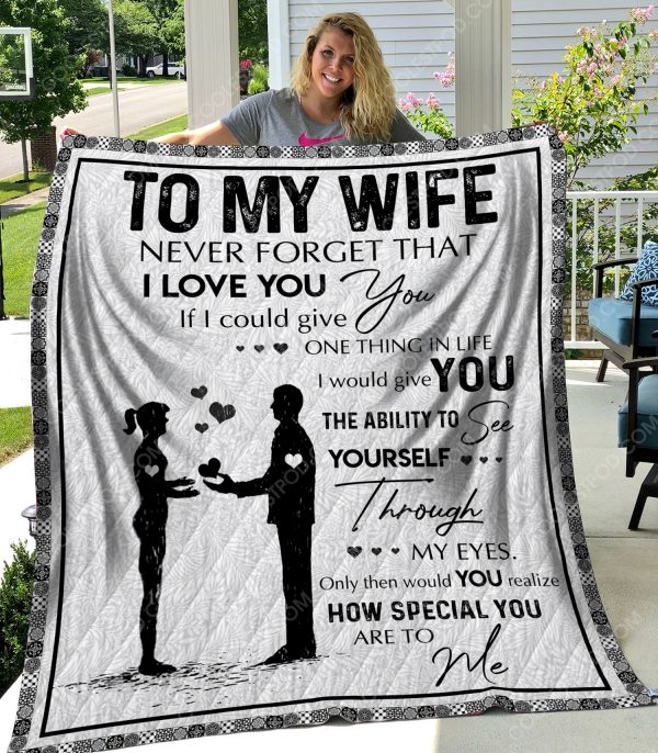 To My Wife Never Forget That - Quilt - 121219