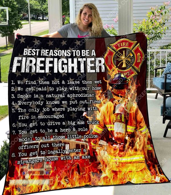 Firefighter - Best Reasons To Be A Firefighter - Quilt - 271219