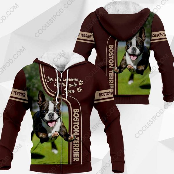 Boston Terrier Live Like Someone Left The Gate Open 0489 101219