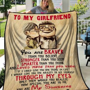 To My Girlfriend You Are Braver Than You Believe - Quilt - 101219