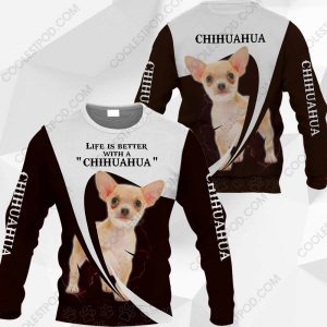 Life Is Better With A Chihuahua 0489 091219