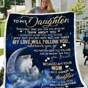 To My Daughter Never That You Are Not With Me - Quilt - 061219
