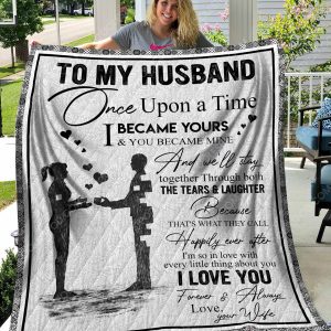 To My Husband Once Upon A Time - Vr2 - Quilt - 111219