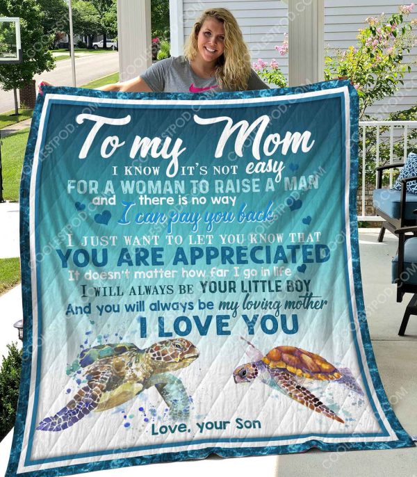 Turtle - To My Mom I Know It's Not Easy For A Woman To Raise A Man - Quilt - 141219